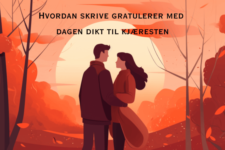 Hvordan skrive gratulerer med dagen dikt til kjæresten